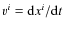 $v^i={\rm d}x^i / {\rm d}t$