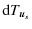 $\displaystyle {\rm d}T_{\vec{u_{s}}}$