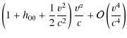 $\displaystyle \left(1+h_{00}+\frac{1}{2}\frac{v^{2}}{c^{2}}\right)\frac{v^{a}}{c}+\mathcal{O}\left(\frac{v^{4}}{c^{4}}\right)$
