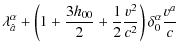 $\displaystyle \lambda_{\hat{a}}^{\alpha}+\left(1+\frac{3h_{00}}{2}+\frac{1}{2}\frac{v^{2}}{c^{2}}\right)\delta_{0}^{\alpha}\frac{v^{a}}{c}$