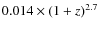 $0.014\times (1 + z)^{2.7}$