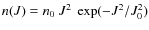 $n(J)=n_0~J^2~\exp(-J^2/J_0^2)$