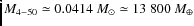 $M_{4-50} \simeq 0.0414~M_{\odot} \simeq 13~800~M_{\oplus}$