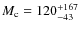 $M_{\rm c} = 120_{-43}^{+167}$