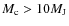 $M_{\rm c} > 10 M_{\rm J}$