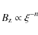 \begin{displaymath}B_{\rm z} \propto \xi^{-n}
\end{displaymath}