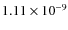 $1.11\times 10^{-9}$