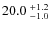 $20.0~^{\rm +1.2}_{-1.0}$
