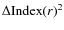 $\Delta {\rm Index}(r)^2$