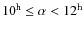 $10^{\rm h}\leq\alpha<12^{\rm h}$