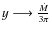 $y \longrightarrow \frac{\dot{M}}{3\pi}$