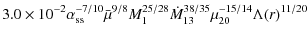 $\displaystyle 3.0\times 10^{-2}\alpha_{\rm ss}^{-7/10} \bar{\mu}^{9/8}
M_{1}^{25/28}
\dot{M}_{13}^{38/35}\mu_{20}^{-15/14}\Lambda(r)^{11/20}$