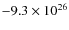 $-9.3\times10^{26}$