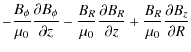 $\displaystyle - \frac{B_\phi}{\mu_0}\frac{\partial B_\phi}{\partial z} -
\frac{...
...c{\partial B_R}{\partial z} + \frac{B_R}{\mu_0}
\frac{\partial B_z}{\partial R}$
