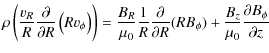 $\displaystyle \rho\left(\frac{v_{R}}{R}\frac{\partial}{\partial
R}\left(Rv_\phi...
...al}{\partial R}(RB_\phi) + \frac{B_z}{\mu_0}
\frac{\partial B_\phi}{\partial z}$