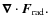$\vec{\nabla}\cdot \vec{F}_{{\rm rad}}.$