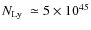 $\mbox{$N_{\rm Ly}$ }\simeq5\times10^{45}$