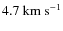 $4.7~{\rm km~s}^{-1}$