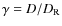 $\gamma=D/D_{{\rm R}}$