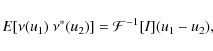 \begin{displaymath}E[\nu(u_1)~\nu^*(u_2)] = \mathcal{F}^{-1}[I](u_1-u_2),
\end{displaymath}