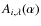 $A_{i,\lambda}(\alpha)$