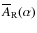 $\overline{A}_{{\rm R}}(\alpha)$
