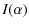 $\displaystyle I(\alpha)$