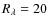 $R_\lambda =20$