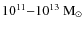 $\rm
10^{11}{-}10^{13}~M_{\odot}$