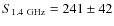 $S_{\rm 1.4~GHz}=241 \pm 42$