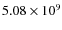 $5.08\times 10^{9}$
