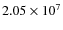 $2.05 \times 10^7$