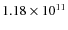 $1.18 \times 10^{11}$
