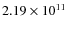 $2.19 \times 10^{11}$