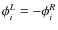 $\phi_i^L=-\phi_i^R$