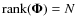 ${\rm rank}({\vec \Phi})=N$