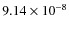 $9.14 \times 10^{-8}$
