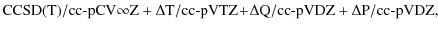 $\displaystyle \rm CCSD(T)/cc{\mbox -}pCV\infty Z+ \rm\Delta T/cc{\mbox -}pVTZ\!+\!\rm\Delta Q/cc{\mbox -}pVDZ + \rm\Delta P/cc{\mbox-}pVDZ,$