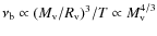 $\nu_{\rm b} \propto (M_{\rm v}/R_{\rm v})^3/T \propto M_{\rm v}^{4/3}$
