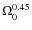 $\Omega_{0}^{0.45}$