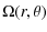 $\displaystyle {\Omega(r,\theta)}$