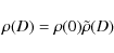 \begin{displaymath}%
\rho(D)=\rho(0)\tilde\rho(D)
\end{displaymath}
