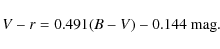\begin{displaymath}%
V-r=0.491(B-V)-0.144~{\rm mag}.
\end{displaymath}