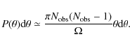 \begin{displaymath}%
P(\theta)\mbox{d}\theta\simeq\frac{\pi N_{\rm obs}(N_{\rm obs}-1)}{\Omega}\theta\mbox{d}\theta.
\end{displaymath}