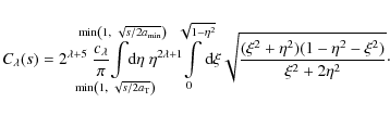 \begin{displaymath}%
C_{\lambda}(s)=2^{\lambda+5}~\frac{c_{\lambda}}{\pi}\hspace...
...rt{\frac{(\xi^2+\eta^2)(1-\eta^2-\xi^2)}
{\xi^2+2\eta^2}}\cdot
\end{displaymath}
