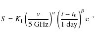 \begin{displaymath}%
S = K_1 \left( \frac{\nu}{5~{\rm GHz}} \right)^{\alpha}
\left( \frac{t-t_0}{1~{\rm day}} \right)^{\beta}
{\rm e}^{-\tau}
\end{displaymath}