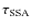 $\tau_{\rm SSA}$