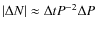 $\vert\Delta N\vert \approx \Delta t P^{-2} \Delta P$