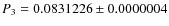 $P_{3}= 0.0831226 \pm
0.0000004$