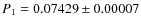 $P_{1}= 0.07429 \pm 0.00007$